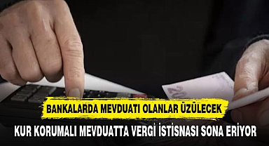 BANKALARDA MEVDUATI OLANLAR ÜZÜLECEK
