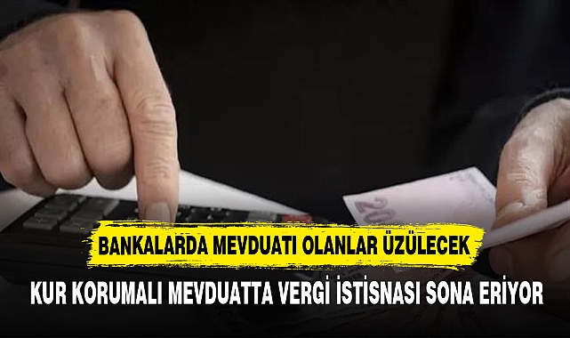 BANKALARDA MEVDUATI OLANLAR ÜZÜLECEK