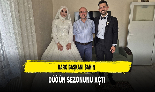 Baro Başkanı Şahin Düğün Sezonunu Açtı