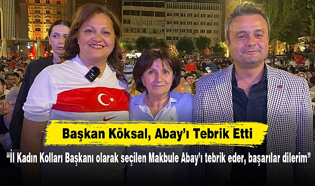 Başkan Köksal, Abay’ı Tebrik Etti: “İl Kadın Kolları Başkanı olarak seçilen Makbule Abay’ı tebrik eder, başarılar dilerim”