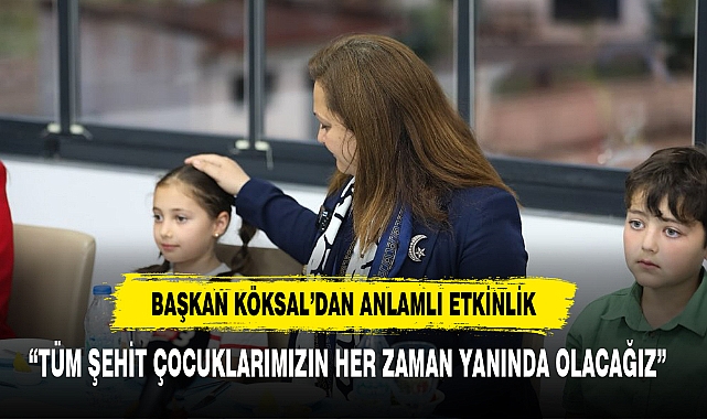 Başkan Köksal'dan Anlamlı Etkinlik