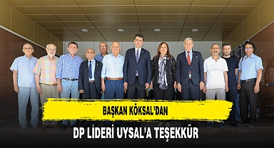 Başkan Köksal'dan DP Lideri Uysal'a Teşekkür