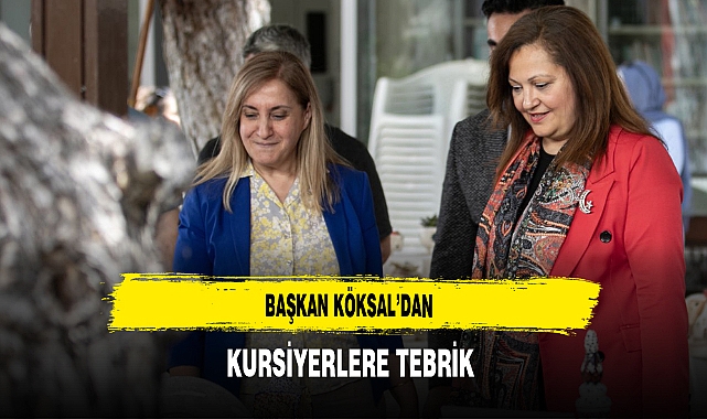 Başkan Köksal'dan Kursiyerlere Tebrik
