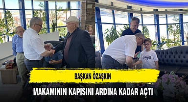 Başkan Özaşkın Makamının Kapısını Ardına Kadar Açtı