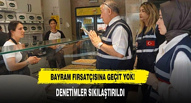 Bayram Fırsatçısına Geçit Yok!