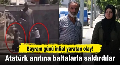 Bayram günü infial yaratan olay! Atatürk anıtına baltalarla saldırdılar