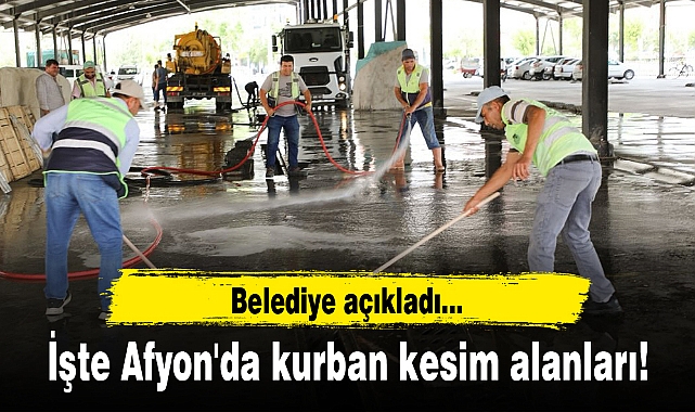 Belediye açıkladı...İşte Afyon'da kurban kesim alanları!