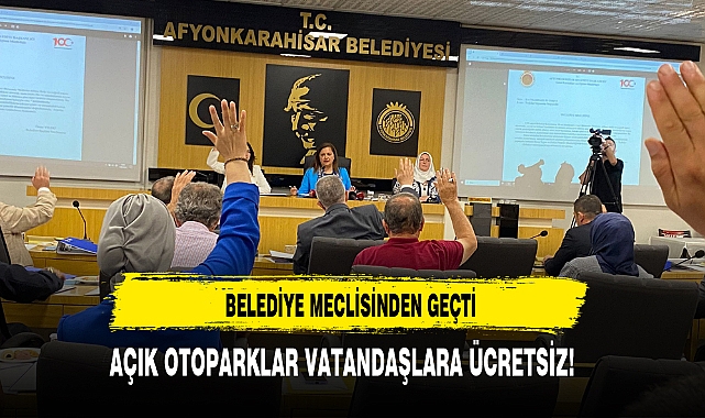 Belediye Meclisinden Geçti  Açık Otoparklar Vatandaşlara Ücretsiz!