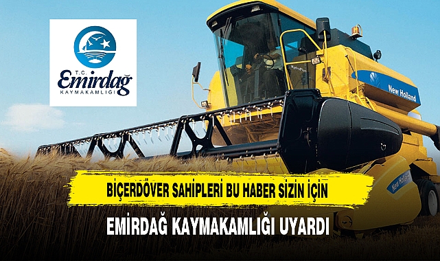 Biçerdöver Sahipleri Bu Haber Sizin İçin Emirdağ Kaymakamlığı Uyardı