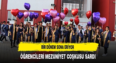 Bir dönem sona eriyor Öğrencileri Mezuniyet coşkusu sardı