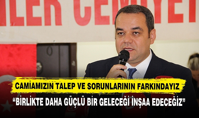 “BİRLİKTE DAHA GÜÇLÜ BİR GELECEĞİ İNŞAA EDECEĞİZ”