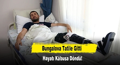 Bungalova Tatile Gitti, Hayatı Kâbusa Döndü!