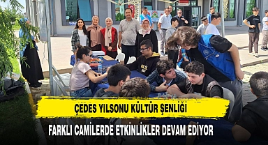 ÇEDES Yılsonu Kültür Şenliği  Farklı Camilerde Etkinlikler Devam Ediyor