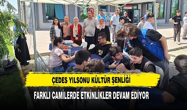 ÇEDES Yılsonu Kültür Şenliği  Farklı Camilerde Etkinlikler Devam Ediyor