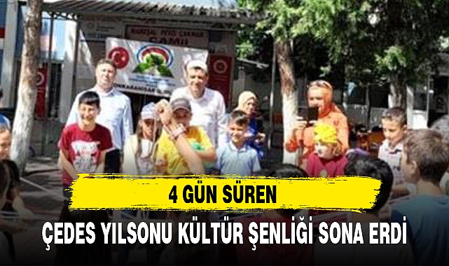 ÇEDES YILSONU KÜLTÜR ŞENLİĞİ SONA ERDİ