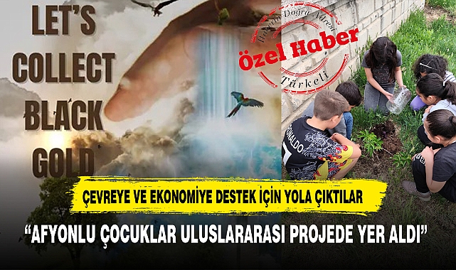 ÇEVREYE VE EKONOMİYE DESTEK İÇİN YOLA ÇIKTILAR