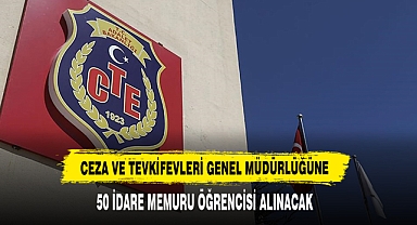 Ceza Ve Tevkifevleri Genel Müdürlüğüne 50 İdare Memuru Öğrencisi Alınacak