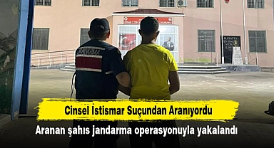 Cinsel İstismar Suçundan Aranıyordu: Aranan şahıs jandarma operasyonuyla yakalandı