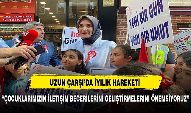 "ÇOCUKLARIMIZIN İLETİŞİM BECERİLERİNİ GELİŞTİRMELERİNİ ÖNEMSİYORUZ"