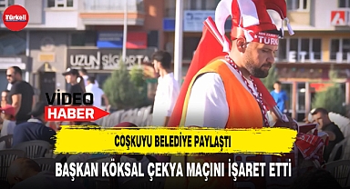 Coşkuyu Belediye Paylaştı Başkan Köksal Çekya Maçını İşaret Etti