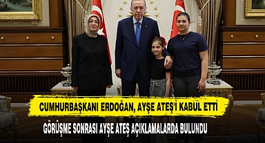 Cumhurbaşkanı Erdoğan, Ayşe Ateş'i Kabul Etti