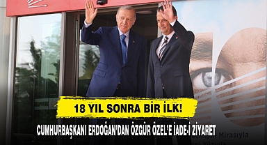 Cumhurbaşkanı Erdoğan’dan Özgür Özel’e İade-i Ziyaret