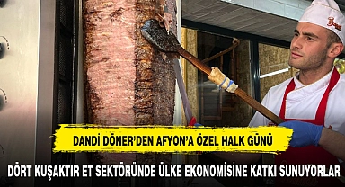 DANDİ DÖNER'DEN AFYON'A ÖZEL HALK GÜNÜ
