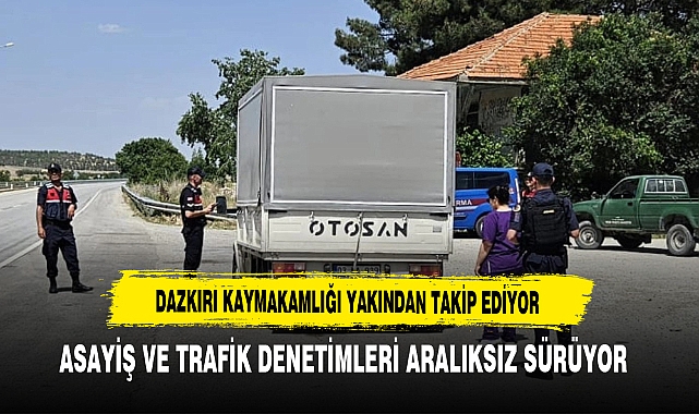 Dazkırı Kaymakamlığı Yakından Takip Ediyor Ekipler Yoğun Mesai Harcıyor