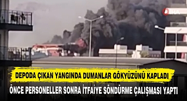 DEPODA ÇIKAN YANGINDA DUMANLAR GÖKYÜZÜNÜ KAPLADI