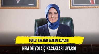 Devlet Ana Hem Bayramı Kutladı Hem de Yola Çıkacakları Uyardı