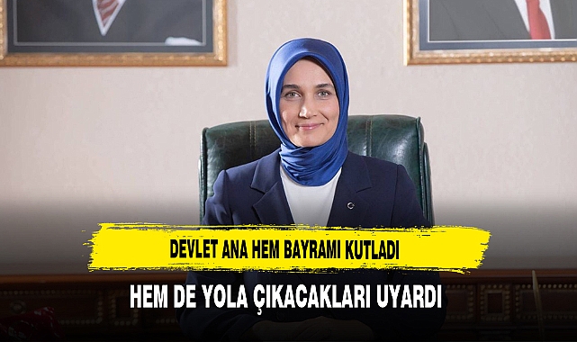 Devlet Ana Hem Bayramı Kutladı Hem de Yola Çıkacakları Uyardı