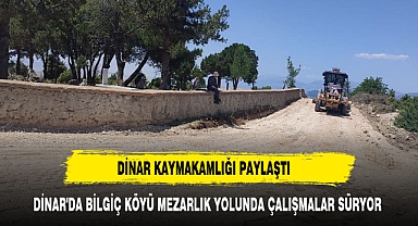 DİNAR'DA ÇALIŞMALAR TÜM HIZIYLA DEVAM EDİYOR
