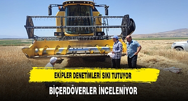 Ekipler Denetimleri Sıkı Tutuyor Biçerdöverler İnceleniyor
