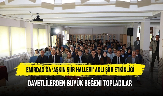 Emirdağ’da ‘Aşkın Şiir Halleri’ Adlı Şiir Etkinliği