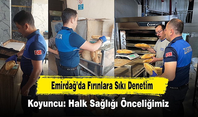 Emirdağ’da Fırınlara Sıkı Denetim
