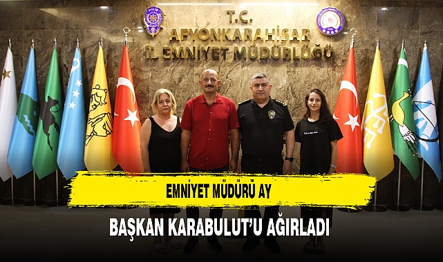 Emniyet Müdürü Ay Başkan Karabulut'u Ağırladı