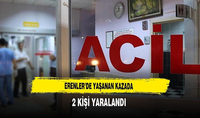 Erenler'de Yaşanan Kazada 2 Kişi Yaralandı