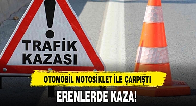 ERENLERDE KAZA!