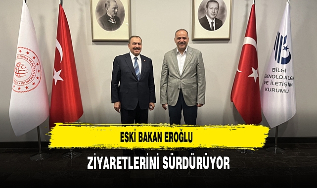 Eski Bakan Eroğlu Ziyaretlerini Sürdürüyor