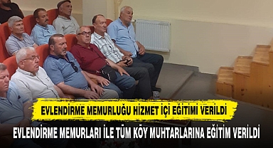 Evlendirme Memurluğu Hizmet İçi Eğitimi Verildi