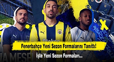Fenerbahçe Yeni Sezon Formalarını Tanıttı!