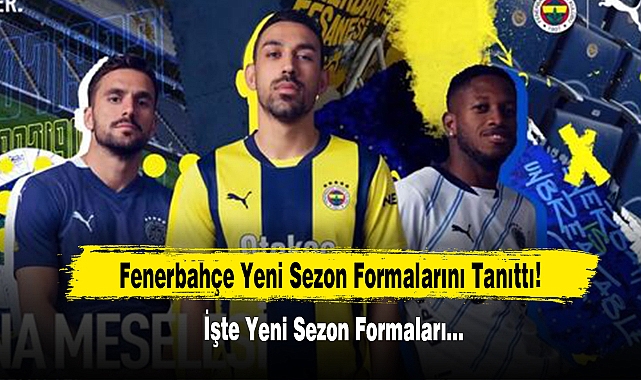 Fenerbahçe Yeni Sezon Formalarını Tanıttı!