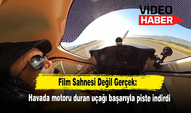 Film Sahnesi Değil Gerçek: Havada Motoru Duran Uçağı Başarıyla Piste İndirdi