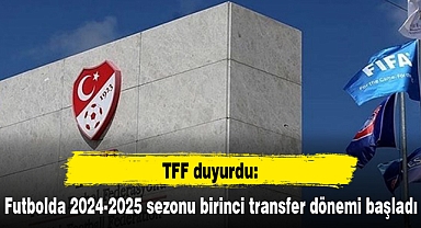 Futbolda 2024-2025 sezonu birinci transfer dönemi başladı