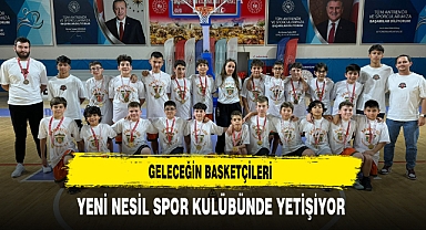 Geleceğin Basketçileri Yeni Nesil Spor Kulübünde Yetişiyor