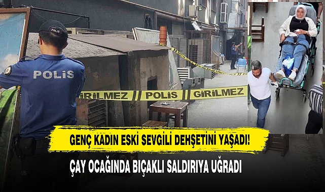 Genç Kadın Eski Sevgili Dehşetini Yaşadı!