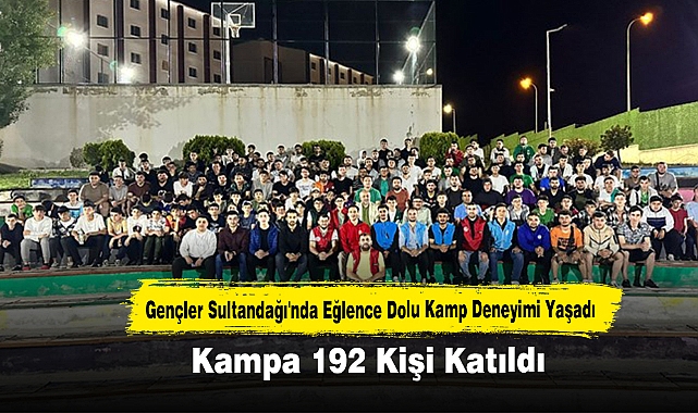 Gençler Sultandağı'nda Eğlence Dolu Kamp Deneyimi Yaşadı