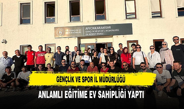 Gençlik ve Spor İl Müdürlüğü Anlamlı Eğitime Ev Sahipliği Yaptı