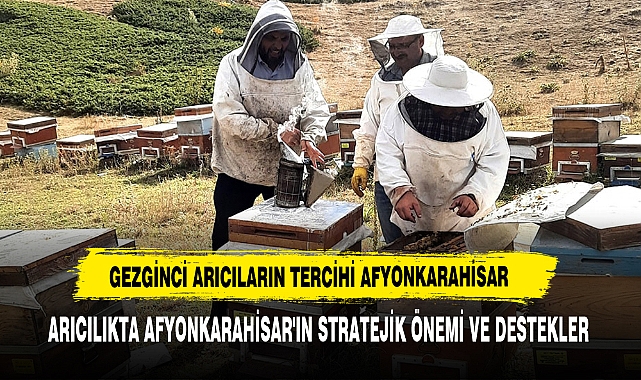 Gezginci Arıcıların Tercihi Afyonkarahisar