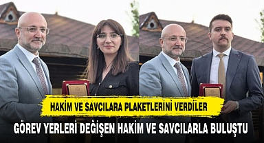 HAKİM VE SAVCILARA PLAKETLERİNİ BARO BAŞKANI ŞAHİN VERDİ
